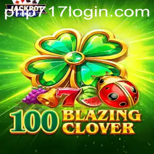 Unveiling the Exciting World of 100BlazingClover: A New Era in Online Gaming